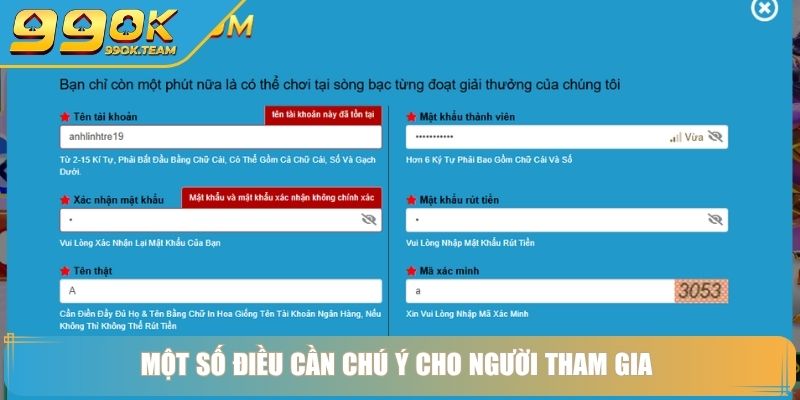 Đăng Ký 99Ok – Kích Hoạt Tài Khoản Cá Cược Siêu Tốc 4 Một số điều cần chú ý cho người tham gia