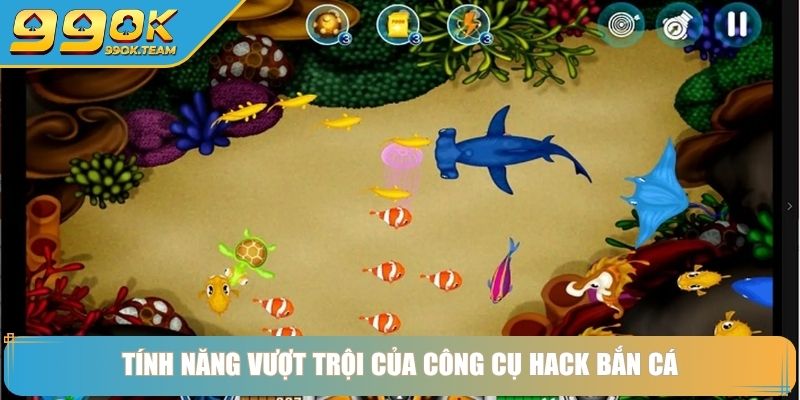 Hack Bắn Cá Và Bí Quyết Săn Thưởng Lớn Không Cùng 99OK 2 Tính năng vượt trội của công cụ hack bắn cá