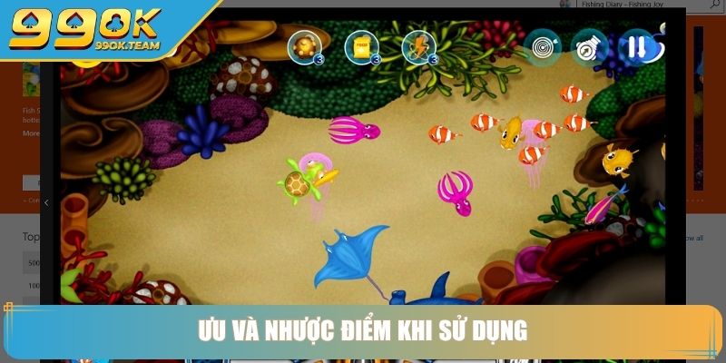Hack Bắn Cá Và Bí Quyết Săn Thưởng Lớn Không Cùng 99OK 3 Ưu và nhược điểm khi sử dụng