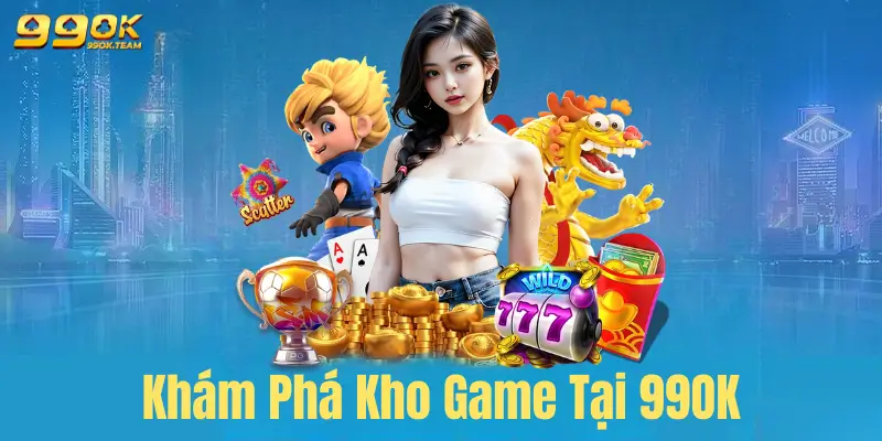 Trang Chủ 35 alt="Khám Phá Kho Game Tại 99OK"